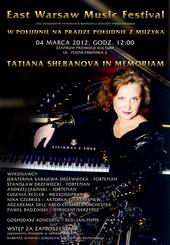 EAST WARSAW MUSIC FESTIVAL: Tatiana Shebanova In Memoriam