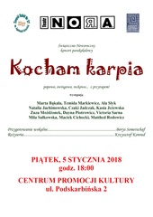 Teatr N.O.R.A.: KOCHAM KARPIA