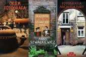 Okiem fotografa: o fotografii architektury - Anna Szwałkiewicz