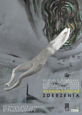 ZDERZENIA /// wystawa i performance /// Andrzej S. Grabowski / Łukasz Krupski