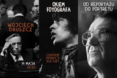 Okiem fotografa: Wojciech Druszcz - od fotografii prasowej do portretu