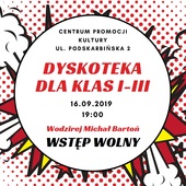Dyskoteka dla dzieci z klas I - III Szkoły Podstawowej! 